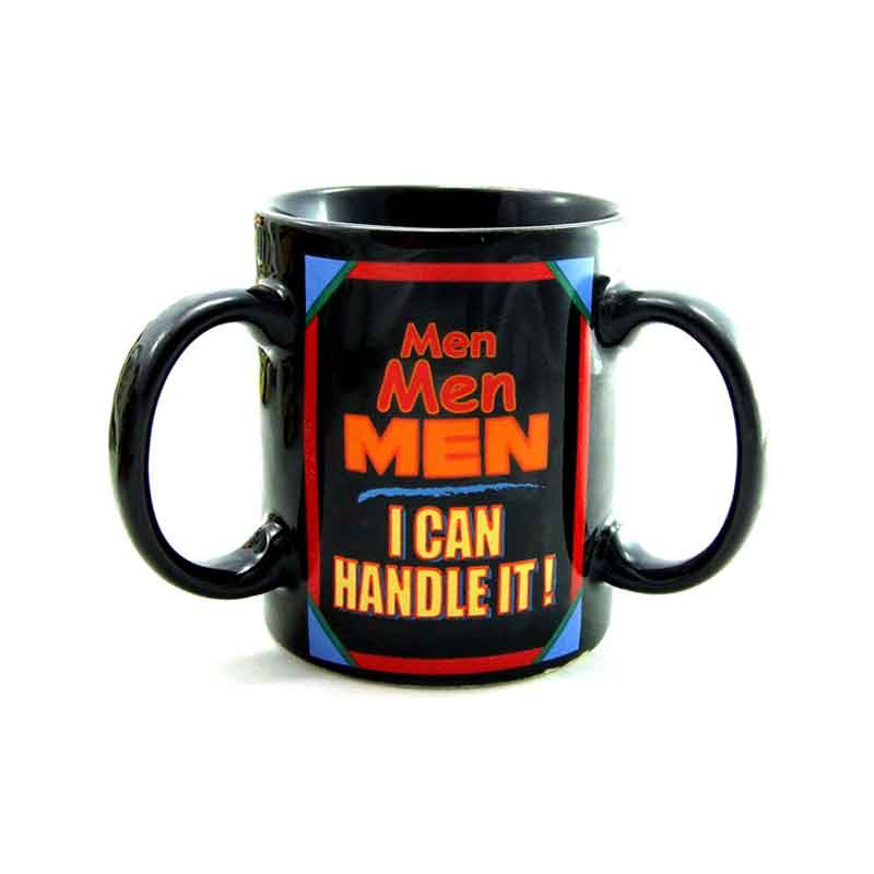 Men I Can Handle It Coffee Mug | PHS International | Coastal Gifts Inc